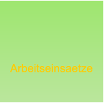 Arbeitseinsaetze Arbeitseinsaetze